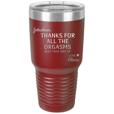 Thanks for All the Orgasms Tumbler